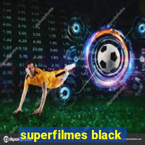 superfilmes black